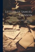 Letters of Samuel Johnson 1022769448 Book Cover