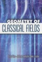 Geometry of Classical Fields 0486450538 Book Cover