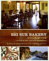 The Big Sur Bakery Cookbook: A Year in the Life of a Restaurant 0061441481 Book Cover