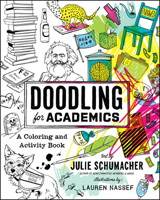 Doodling for Academics: A Coloring and Activity Book 022646704X Book Cover