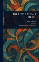 The Little Cuban Rebel 1025243137 Book Cover