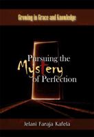 Pursuing the Mystery of Perfection 0982931824 Book Cover