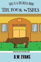 THE FOUR WISHES (Zoe & Bella) B085RRT8D1 Book Cover