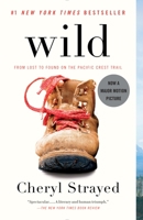 Wild: From Lost to Found on the Pacific Crest Trail 1101873442 Book Cover
