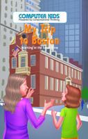 My Trip to Boston: Working at the Same Time 1538324199 Book Cover