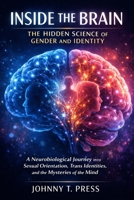 INSIDE THE BRAIN THE HIDDEN SCIENCE OF GENDER AND IDENTITY B0GNLVN9XB Book Cover