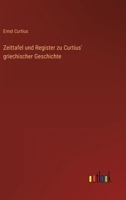 Zeittafel und Register zu Curtius' griechischer Geschichte 3368411470 Book Cover