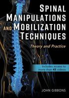 Spinal Manipulations and Mobilization Techniques 1718244967 Book Cover