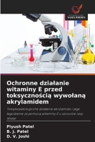 Ochronne dzialanie witaminy E przed toksycznoscia wywolana akrylamidem 6209137164 Book Cover
