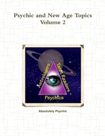 Psychic and New Age Topics Volume 2 1312225165 Book Cover