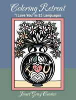 Coloring Retreat: "I Love You" in 25 Languages 1965034020 Book Cover