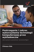 Postrzeganie i zakres wykorzystania technologii komputerowej przez wykladowców (Polish Edition) 6208896150 Book Cover