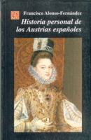 Historia Personal de Los Austrias Espanoles 8437504945 Book Cover