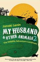 My Husband and Other Animals 2: The Wildlife Adventure Continues 9386850923 Book Cover