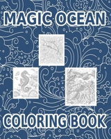 magic ocean coloring book: ea Creatures life Adult Coloring Book, with Beach, Sea Animals, Island, Marine Life Relaxing Coloring Book Best Gift Idea. B09244VRGT Book Cover