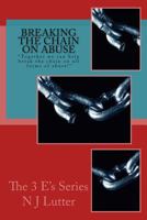 Breaking the Chain on Abuse: Together We Can Help Break the Chain on All Forms of Abuse! 1925792994 Book Cover