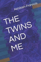 THE TWINS AND ME B0FBS31VCH Book Cover