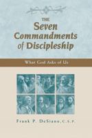 The Seven Commandments of Discipleship: What God Asks of Us 0809141663 Book Cover