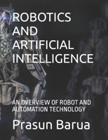 Robotics and Artificial Intelligence: An Overview of Robot and Automation Technology B08VCQP7MF Book Cover
