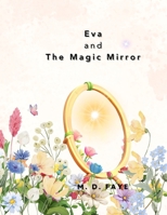 Eva and the Magic Mirror (Eva's Wonderful Journey / Le monde merveilleux d'Eva) 1069107514 Book Cover