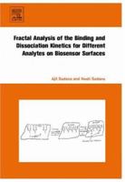 Fractal Analysis of the Binding and Dissociation Kinetics for Different Analytes on Biosensor Surfaces 044453010X Book Cover