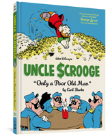 Walt Disney's Uncle Scrooge: Only a Poor Old Man 1606995359 Book Cover