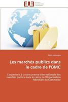 Les Marcha(c)S Publics Dans Le Cadre de L'Omc 3841791506 Book Cover