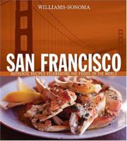 Williams-Sonoma San Francisco: Authentic Recipes Celebrating the Foods of the World (Williams-Sonoma Foods of the World) 0848728521 Book Cover