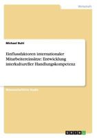 Einflussfaktoren Internationaler Mitarbeitereinsatze: Entwicklung Interkultureller Handlungskompetenz 3656666040 Book Cover