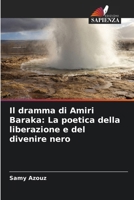 Il dramma di Amiri Baraka: La poetica della liberazione e del divenire nero (Italian Edition) 6203692824 Book Cover