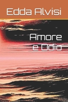 Amore e Odio (Il Balcone sulla vallata) (Italian Edition) B0FNRQ69TS Book Cover