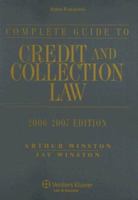 Complete Guide to Credit & Collection Law, 2006-2007 Edition 0735560412 Book Cover