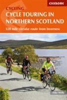 Cycle Touring in Northern Scotland: 528 mile circular route from Inverness (Cicerone Cycling Guides) 1786310023 Book Cover