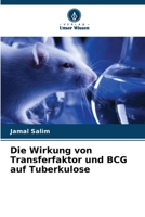 Die Wirkung von Transferfaktor und BCG auf Tuberkulose 620735124X Book Cover