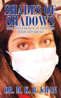 Shades of Shadows: The difference is thinner than apparent 1665540354 Book Cover