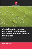 Contribuição para o estudo fitoquímico de extractos de uma planta medicinal 6206892646 Book Cover