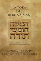 La Tora del Rebe Najman - Numeros/Deuteronomio - BaMidbar/Devarim: Ideas de Breslov sobre la lectura semanal de la Tora 1483906922 Book Cover