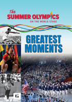 The Summer Olympics: Greatest Moments 1422244466 Book Cover