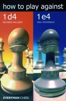 How to Play against 1d4 and 1e4 1781944490 Book Cover