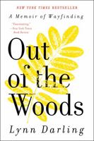Out of the Woods: A Memoir of Wayfinding 0061710237 Book Cover