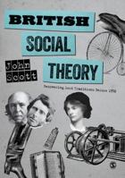 British Social Theory: Recovering Lost Traditions Before 1950 1526445891 Book Cover