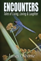 ENCOUNTERS - Tales of Living, Loving & Laughter B09LGVB46H Book Cover