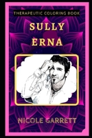 Sully Erna Therapeutic Coloring Book: Fun, Easy, and Relaxing Coloring Pages for Everyone (Sully Erna Therapeutic Coloring Books) B088LKF8FF Book Cover