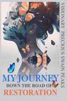 My Journey Down the Road To Restoration B0C1J3FYDQ Book Cover