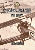 A Tropical Frontier: The Quest B08RZ4HQZ2 Book Cover