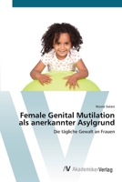 Female Genital Mutilation als anerkannter Asylgrund 3639428560 Book Cover