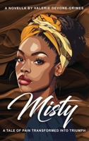 Misty: A Tale of Pain Transformed into Triumph 1965757189 Book Cover