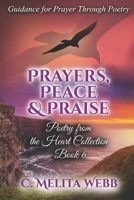 Prayers, Peace, and Praise: Prayer Guidance Through Poetry 1949411109 Book Cover