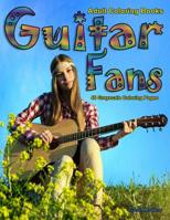 Adult Coloring Books Guitar Fans: Life Escapes Adult Coloring Books 48 Grayscale Coloring Pages of Guitars and Guitarists 1092380760 Book Cover