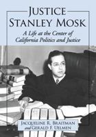 Justice Stanley Mosk 0786468416 Book Cover